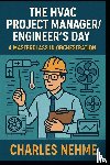 Nehme, Charles - The HVAC Project Manager/Engineer's Day