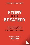 (Editor), Ed Lynes - Story is the Strategy (Second Edition)