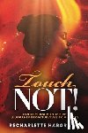 Hargraves, Recharlette - Touch Not!