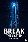 Blanchard, Jody - BREAK THE SYSTEM