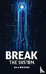 Blanchard, Jody - BREAK THE SYSTEM