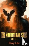 Lee, Troy Martin - The Knighthawk Saga