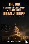 Pierre, Franchile - The 100 Defeated Days Of Kamala & The Victory Of Donald Trump