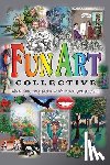Middleton, Kevin - Fun Art Collective: Where Fun, Imaginative & Whimsical Artists Abide