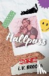 Brooks, L. V. - Hallpass