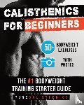 Calisthenics, Pure - Calisthenics for Beginners
