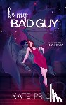 Prior, Kate - Be My Bad Guy