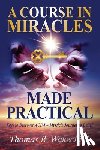 Wakechild, Thomas R. - A Course in Miracles Made Practical