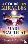 Wakechild, Thomas R. - A Course in Miracles Made Practical
