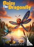 Seis, Rebecca - Daisy The Dragonfly