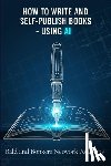 Frandsen, Dakota - How to Write and Self-Publish Books - Using AI