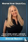 Sherman, Deborah - Master Your Sales Call