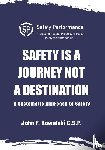 Kowalski, John F - Safety is a Journey not a Destination