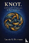 Sherman, Laurie S. - Sherman, L: Knot.