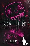 Murphey, J. C. - Fox Hunt: A Mafia Shifter Dark Romance (Hunter Duet Book 1): A Mafia Shifter Dark Romance