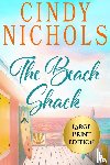 Nichols, Cindy - The Beach Shack Large Print Edition