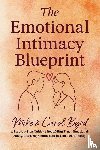 Byrd, Carolyn, Byrd, Michael - The Emotional Intimacy Blueprint