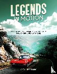 L. Witzenburg, Gary - Legends in Motion Inside Stories and Driving Adventures from the Wonderful World of Cars