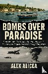 Alicea, Alex - Bombs Over Paradise