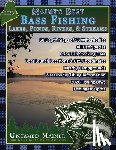 Quintal-Snowman, Angela - Maine's Best Bass Fishing Lakes, Ponds, Rivers & Streams- 2026 Edition