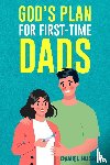 Hughes, Daniel - God's Plan For First-Time Dads