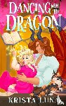 Luna, Krista - Dancing with the Dragon