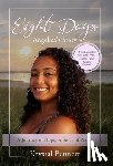 Bennett, Krystal - Eight Days: A Journey of Hope, A Story of Prayer