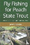 Jacobs, Jimmy - Fly Fishing for Peach State Trout