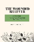 Rohring, Holly - The Wounded Believer