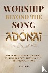 G. T., Raquenel - ADONAI - Worship Beyond the Song