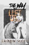 Scott, Karmen - The Way He Left Us...