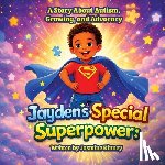 Kinney, Jasmine - Jayden's Special Superpower