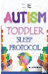 Rivera, Tanya W - The Autism Toddler Sleep Protocol