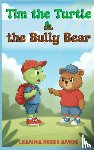 Amos, Leanna Reese - Tim the Turtle & the Bully Bear