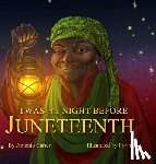 Carter, Antonio - 'Twas the Night Before Juneteenth