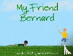 Oconnor, Marcelle - My Friend Bernard