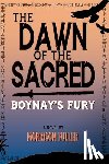 Fuller, Morrison - The Dawn of the Sacred: Boynay's Fury