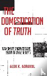Agrawal, Alok K. - The Domestication of Truth