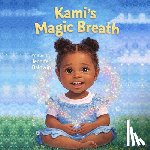 Baldwin, Jennifer L. - Kami's Magic Breath