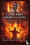 El-Buba, Isah, Godseagle, Zacharias, Ogbe, Ambassador Monday O. - I Saw Fire from Heaven