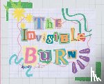 Loloci, Alli - The Invisible Burn: The Truth About Endometriosis for Every Body