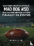 Minor, Kevin - EASTERN HIGH SCHOOL'S MAD DOG #50
