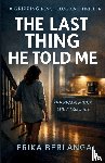 Berlanga, Erika - The Last Thing He Told Me