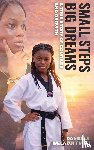 Weladji, Daniella TIAFFI - Small Steps Big Dreams A True Story of Courage and Growth