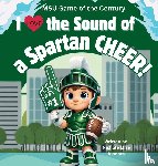 Jeonotte, Nichole Elise - I Love the Sound of a Spartan Cheer!