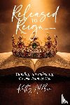 Allbee, Kathy - Released To Reign