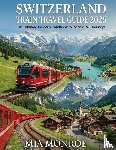 Monroe, Moe - Switzerland Train Travel Guide 2026