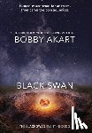 Akart, Bobby - Black Swan 3: A Natural Disaster Thriller