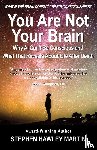 Martin, Stephen Hawley - You Are Not Your Brain