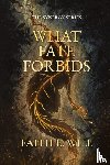 Will, Faith E. - What Fate Forbids (Book One of The Synergy Series)